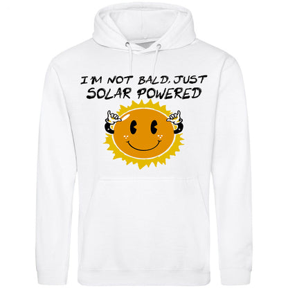 I'm Not Bald, Just Solar Powered Hoodie