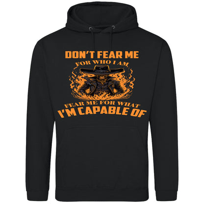 Fear Me For What I'm Capable Of Hoodie