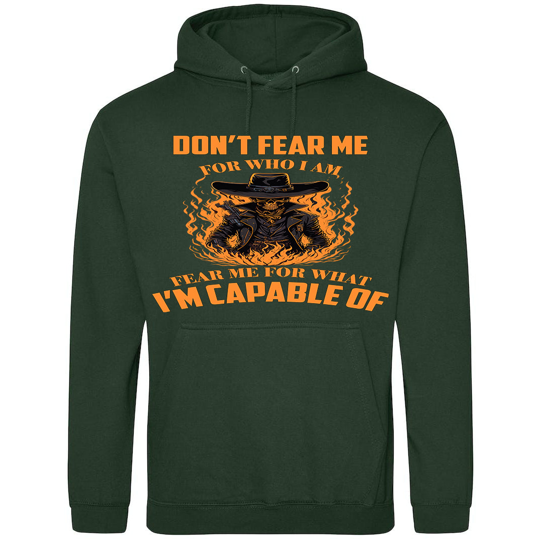 Fear Me For What I'm Capable Of Hoodie