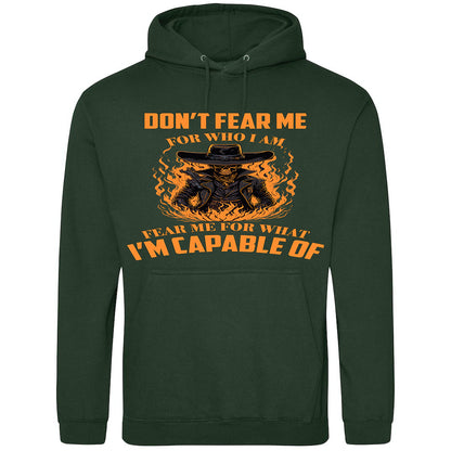 Fear Me For What I'm Capable Of Hoodie