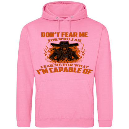 Fear Me For What I'm Capable Of Hoodie