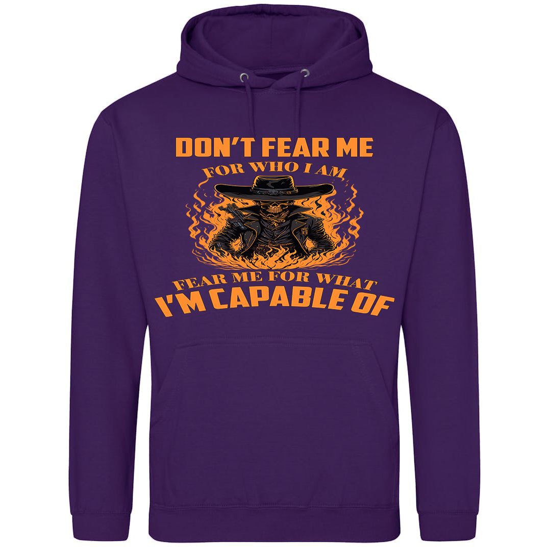 Fear Me For What I'm Capable Of Hoodie