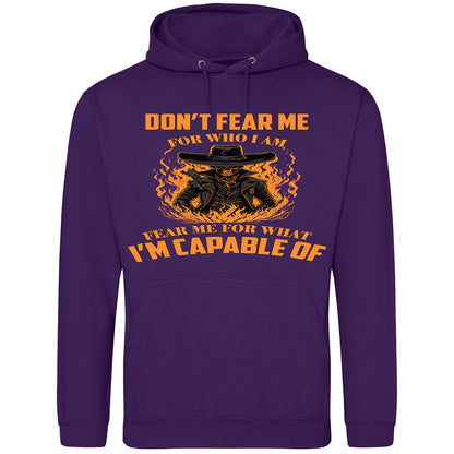 Fear Me For What I'm Capable Of Hoodie