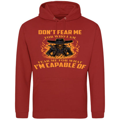 Fear Me For What I'm Capable Of Hoodie