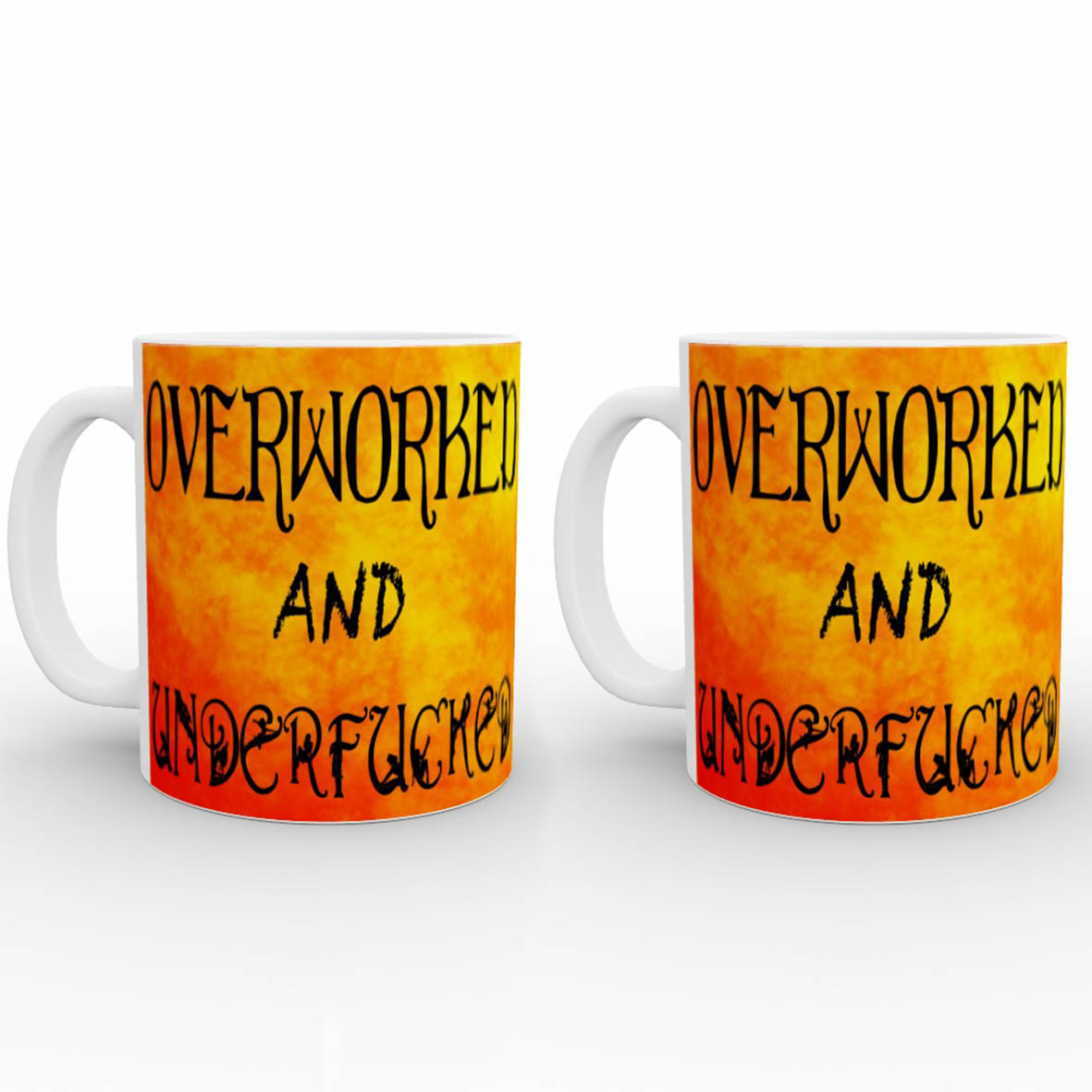 Overworked And Underfucked - Mug Set