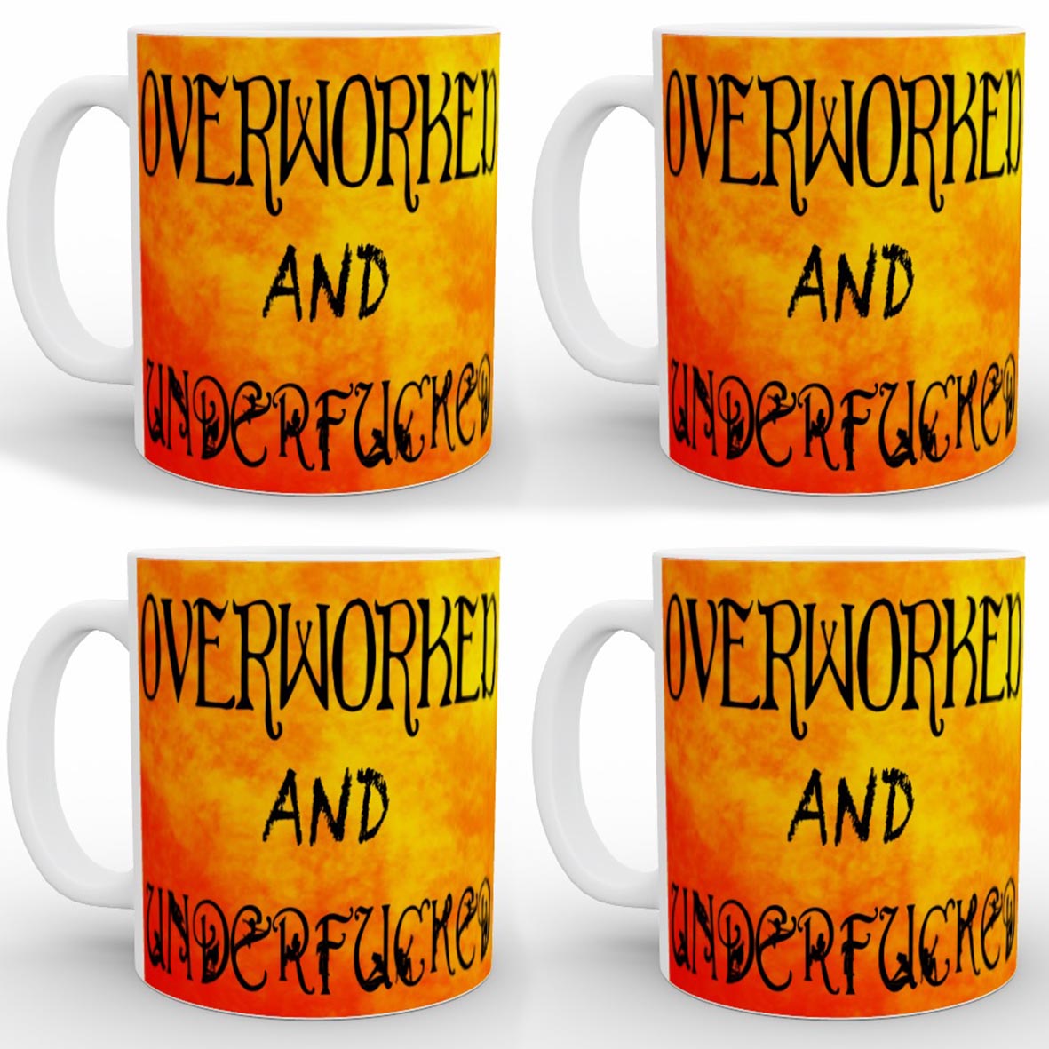 Overworked And Underfucked - Mug Set