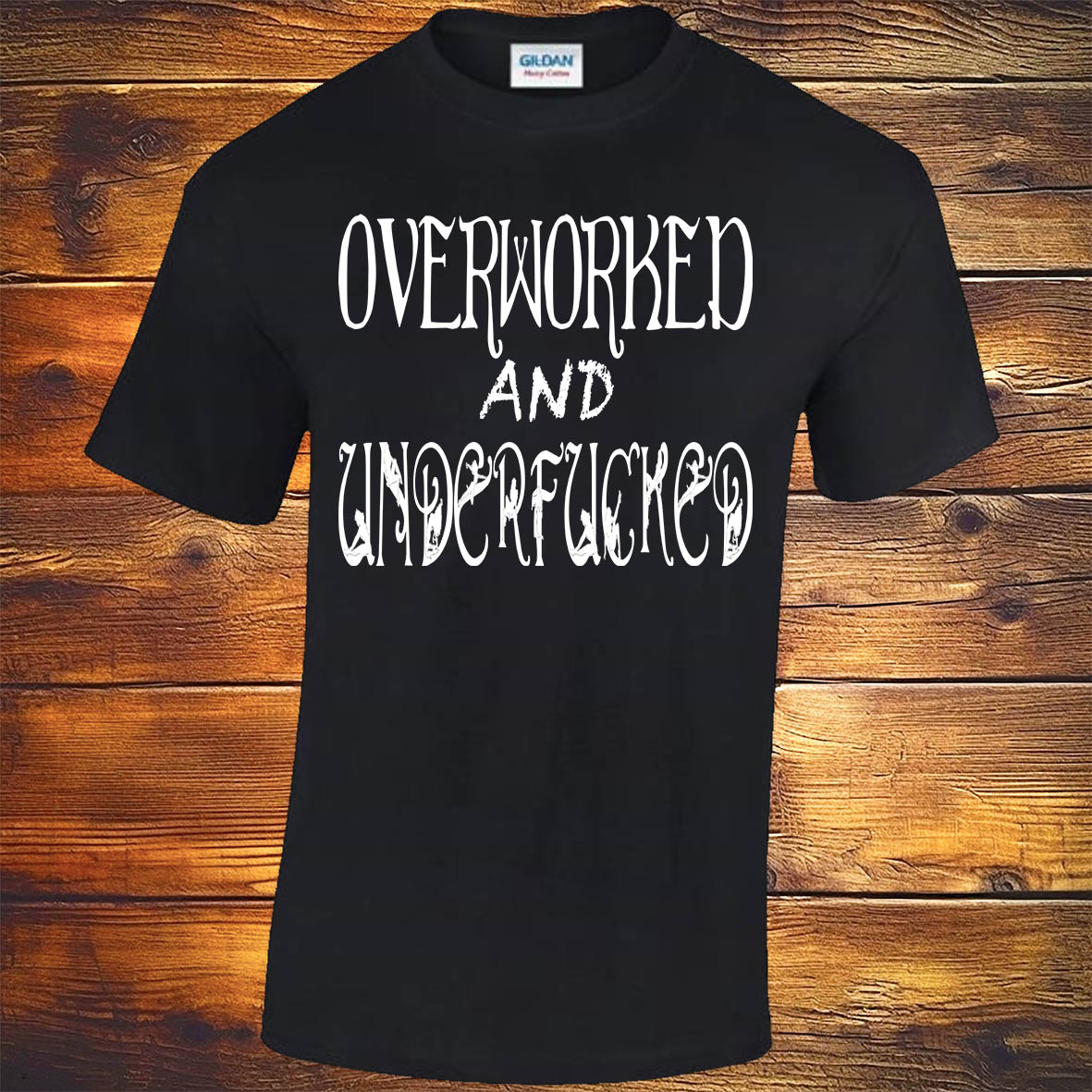 Overworked And Underfucked - Black T-shirt