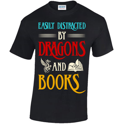 Easily Distracted By Dragons And Books - Black T-shirt