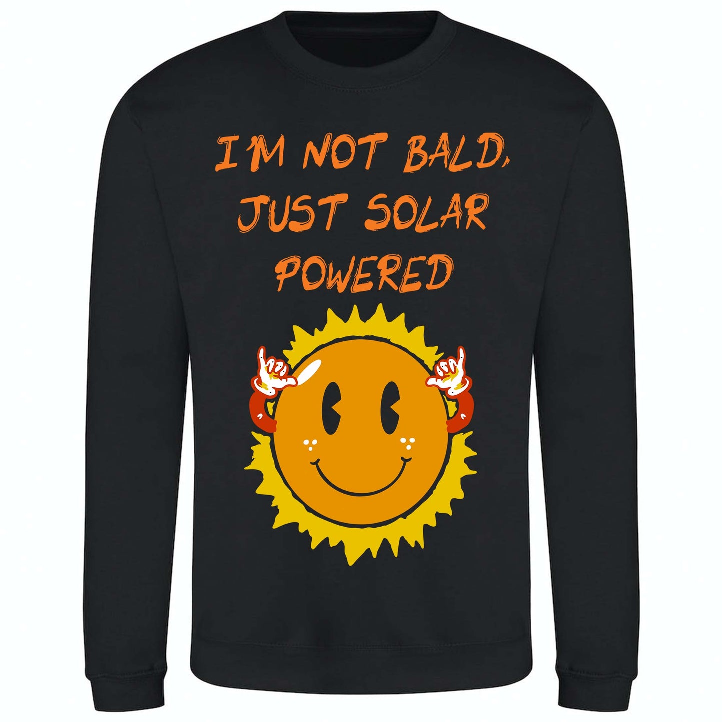 I'm Not Bald, Just Solar Powered - Sweatshirt