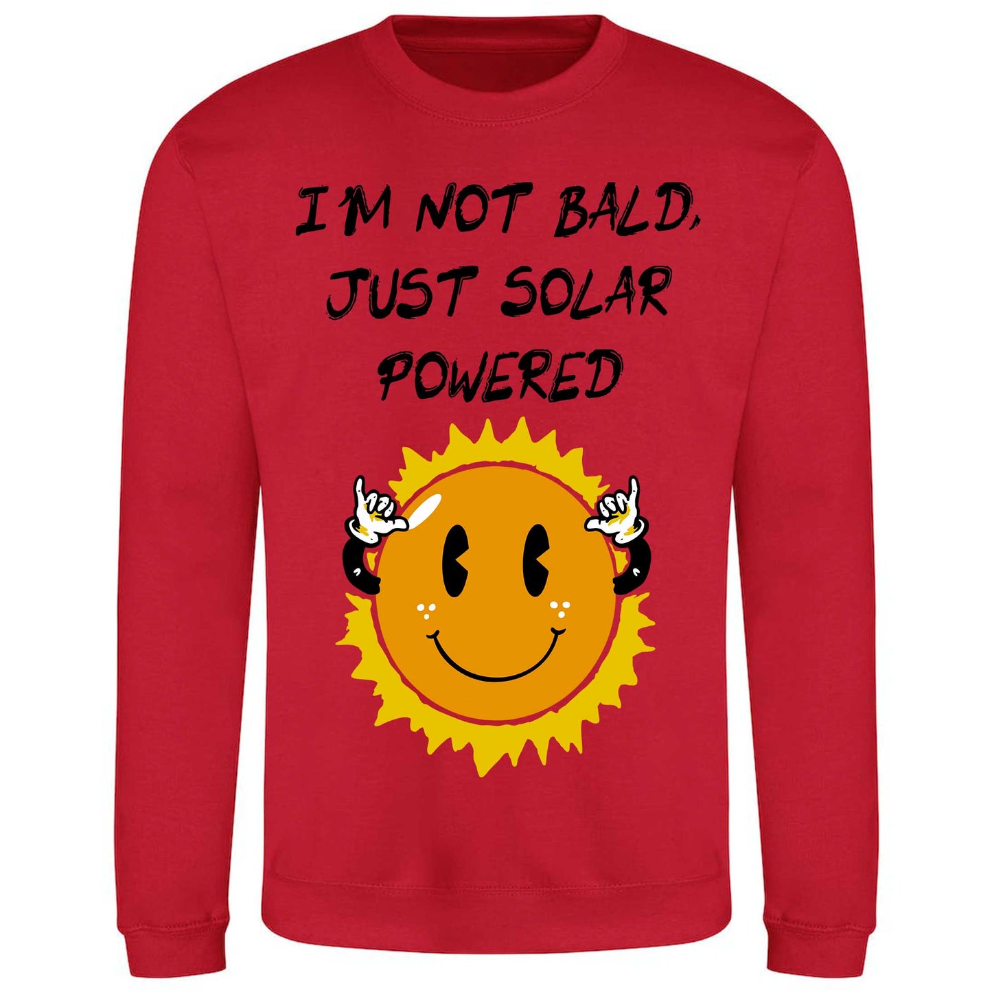 I'm Not Bald, Just Solar Powered - Sweatshirt