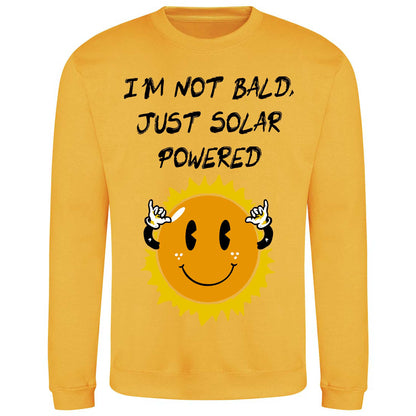 I'm Not Bald, Just Solar Powered - Sweatshirt