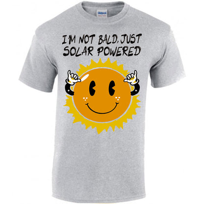 I'm Not Bald, Just Solar Powered T-shirt