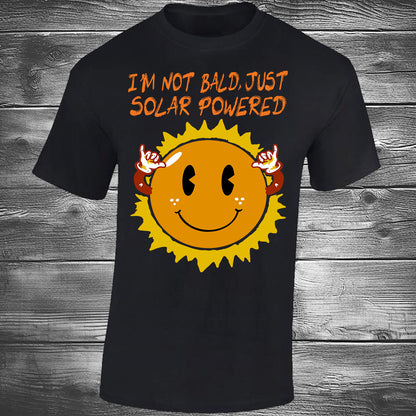 I'm Not Bald, Just Solar Powered - Black T-shirt