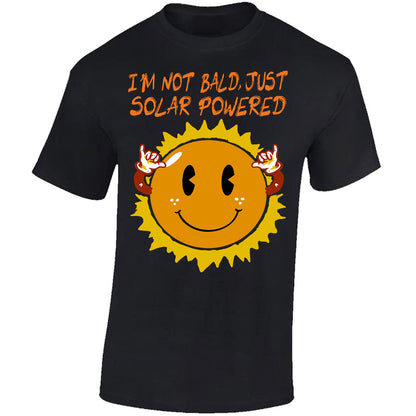 I'm Not Bald, Just Solar Powered - Black T-shirt