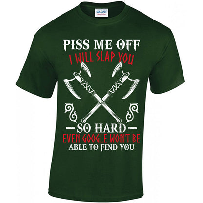 Piss Me Off I Will Slap You So Hard T-shirt