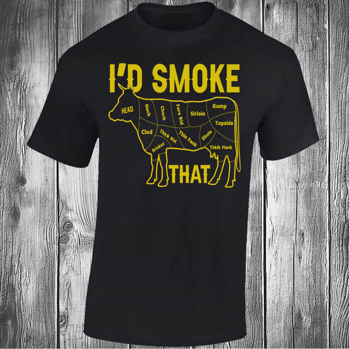 I'd Smoke That 'Cow' - Black T-shirt