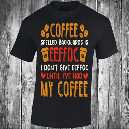 Coffee Spelled Backwards Is Eeffoc - Black T-shirt