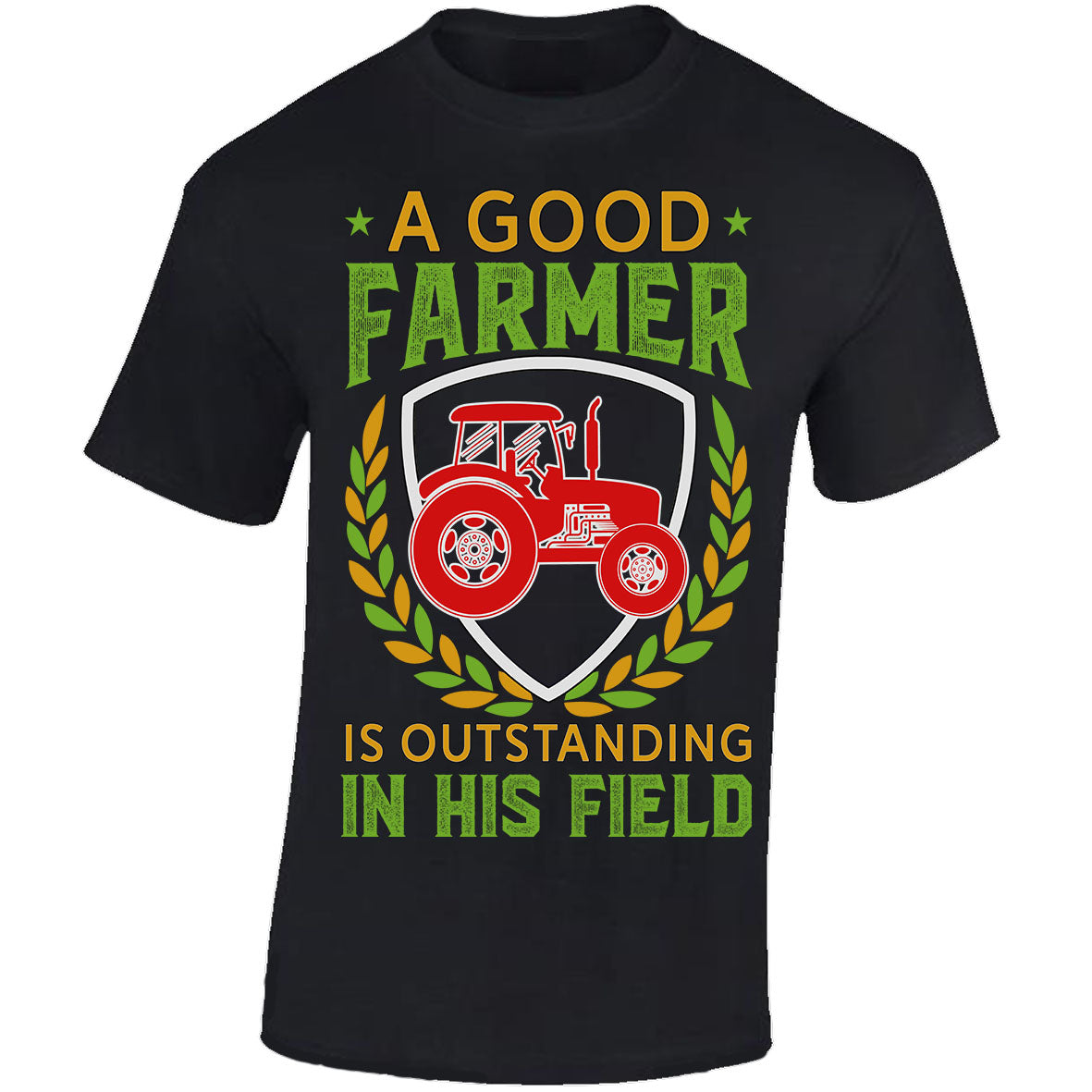 A Good Farmer is Outstanding in His Field - Black T-shirt