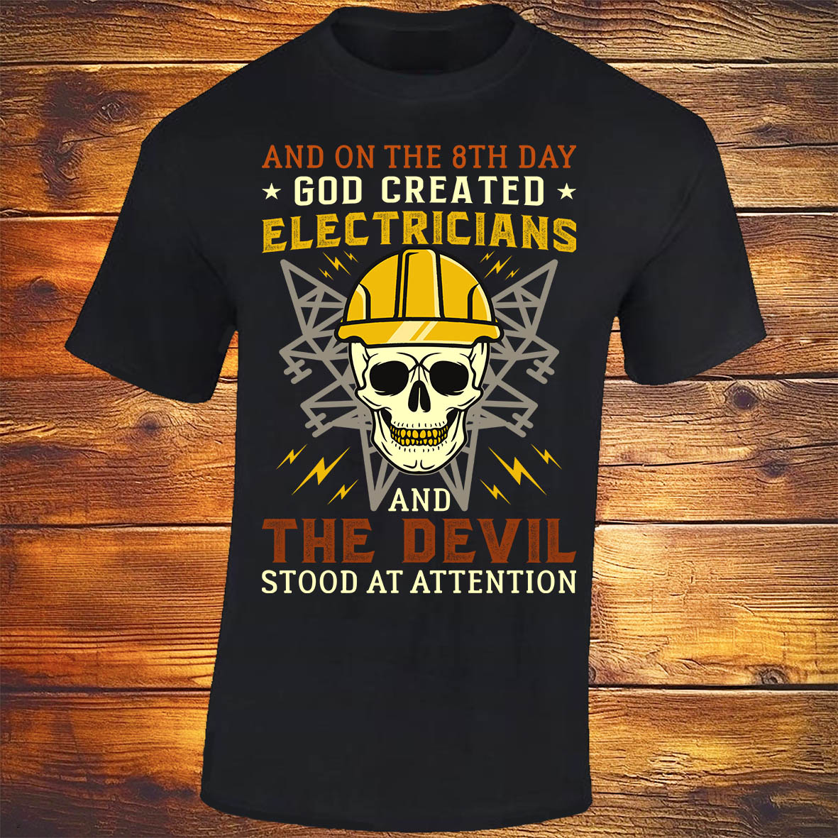 God Created Electricians and The Devil Stood at Attention - Black T-shirt