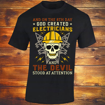 God Created Electricians and The Devil Stood at Attention - Black T-shirt