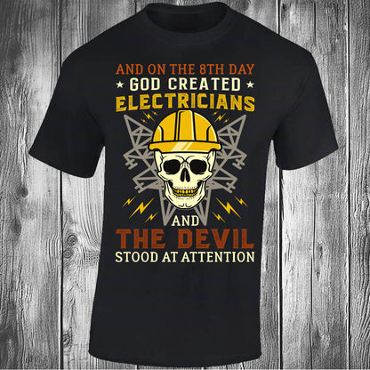 God Created Electricians and The Devil Stood at Attention - Black T-shirt