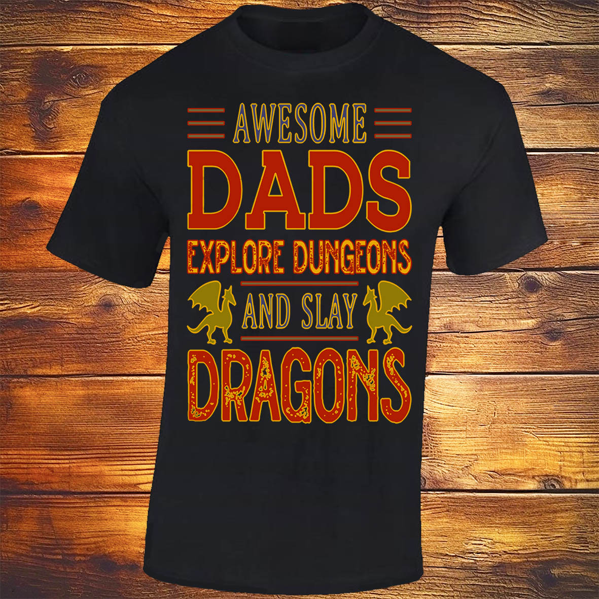 Awesome Dads Explore Dungeons and Slay Dragons - Black T-shirt