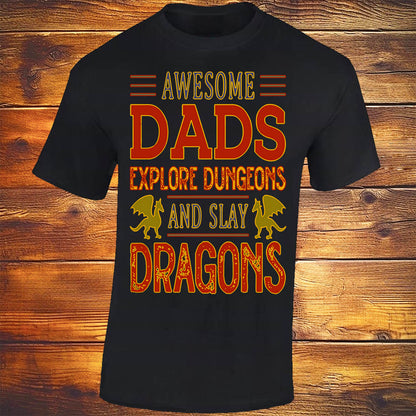 Awesome Dads Explore Dungeons and Slay Dragons - Black T-shirt