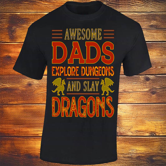 Awesome Dads Explore Dungeons and Slay Dragons - Black T-shirt