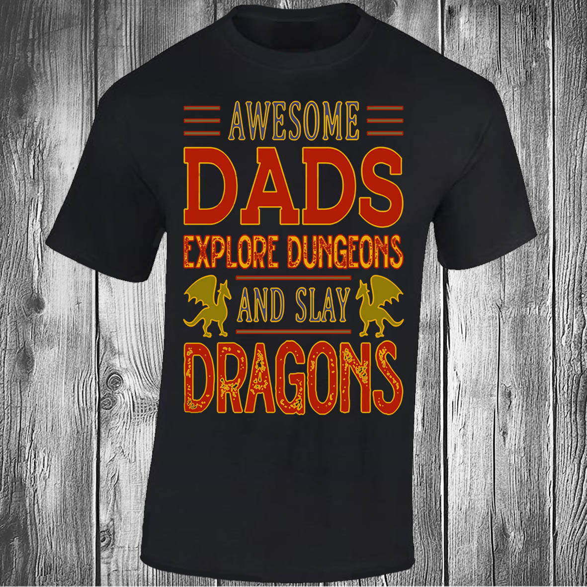 Awesome Dads Explore Dungeons and Slay Dragons - Black T-shirt