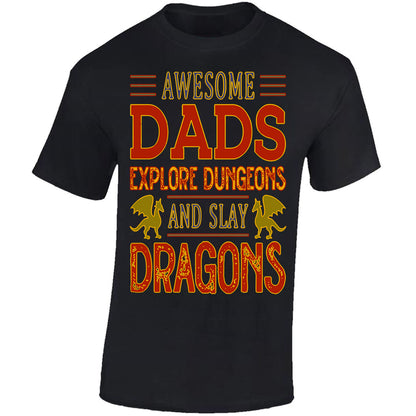Awesome Dads Explore Dungeons and Slay Dragons - Black T-shirt