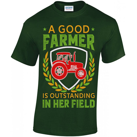 A Good Farmer Is Outstanding In Her Field T-shirt