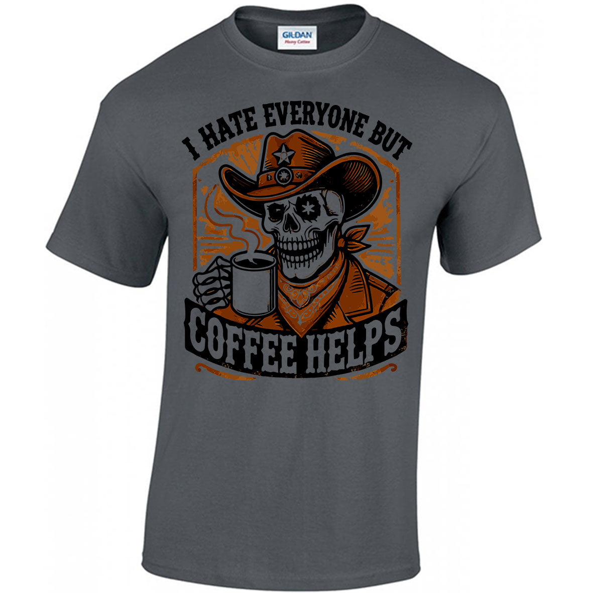 I Hate Everyone But Coffee Helps T-shirt