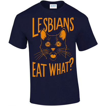 Lesbians Eat What? T-shirt