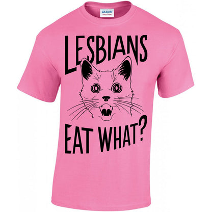 Lesbians Eat What? T-shirt