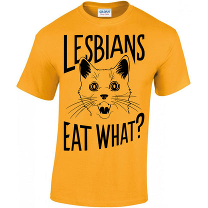 Lesbians Eat What? T-shirt