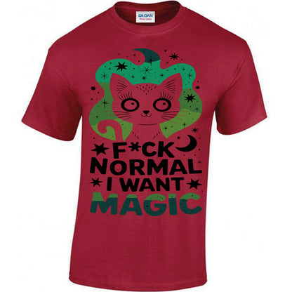 F*ck Normal I Want Magic T-shirt