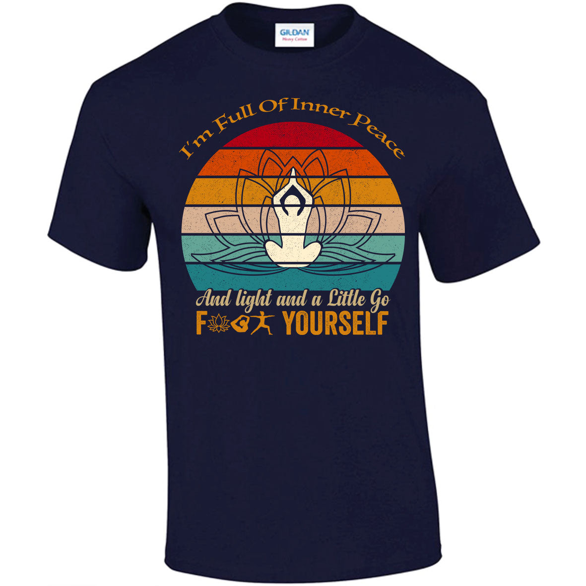 I'm Full Of Inner Peace and Light T-shirt