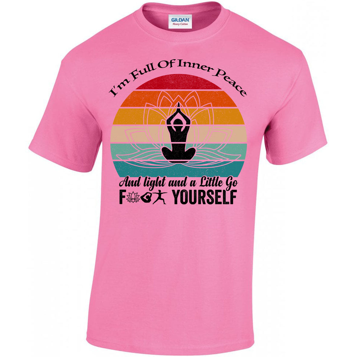 I'm Full Of Inner Peace and Light T-shirt