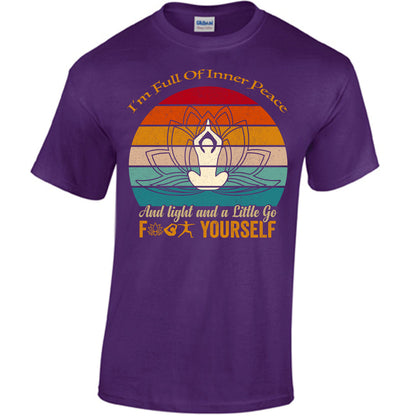 I'm Full Of Inner Peace and Light T-shirt