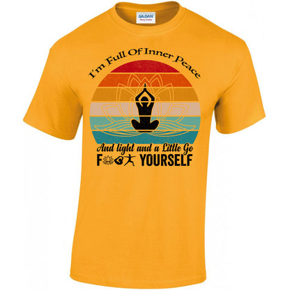 I'm Full Of Inner Peace and Light T-shirt