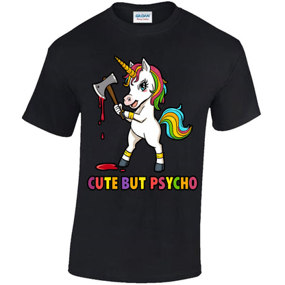 Cute But Psycho Unicorn - T-shirt