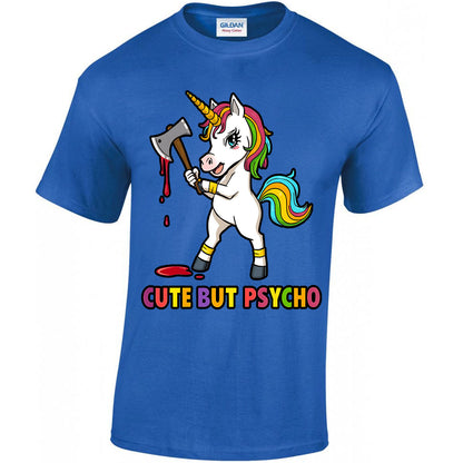 Cute But Psycho Unicorn - T-shirt
