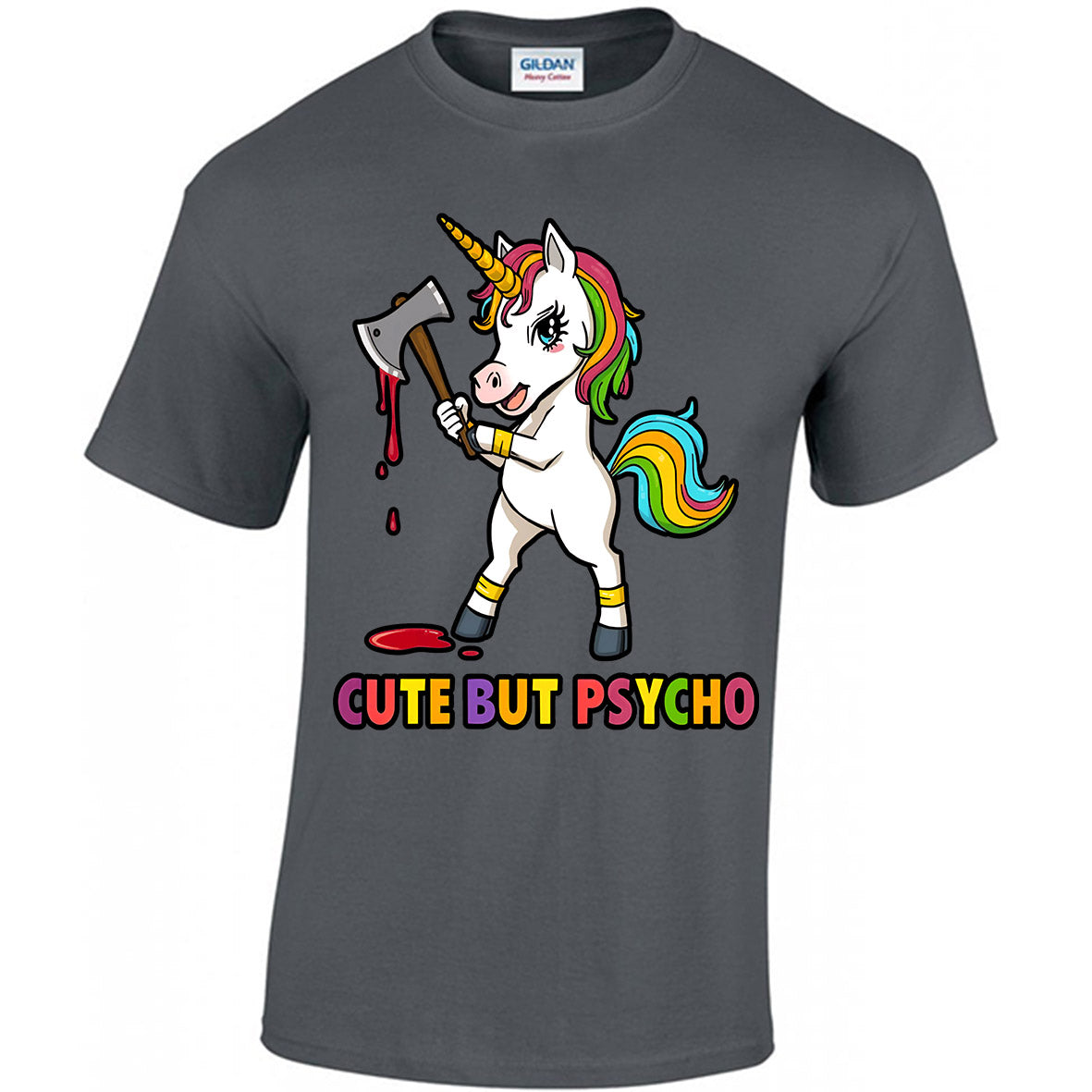Cute But Psycho Unicorn - T-shirt