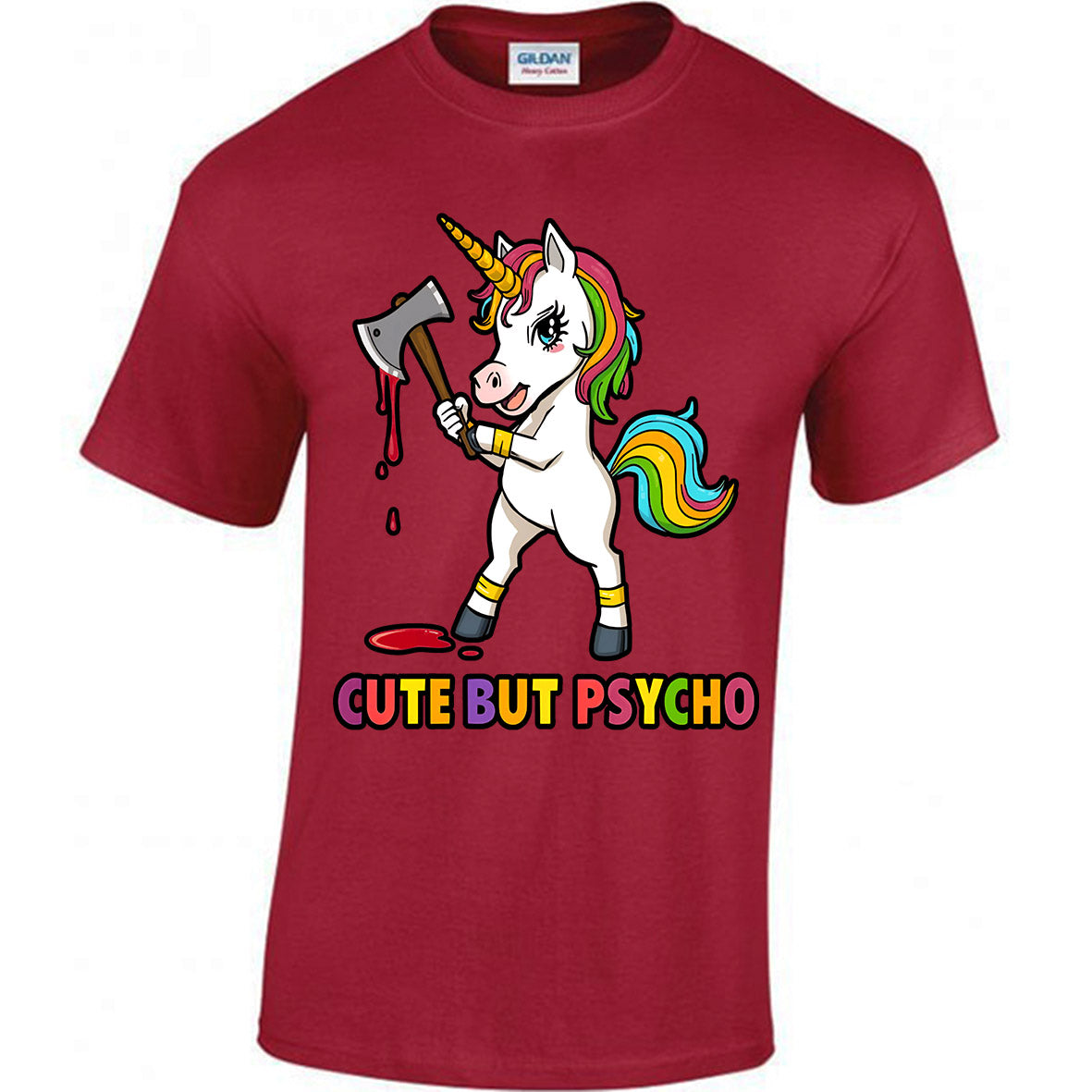 Cute But Psycho Unicorn - T-shirt