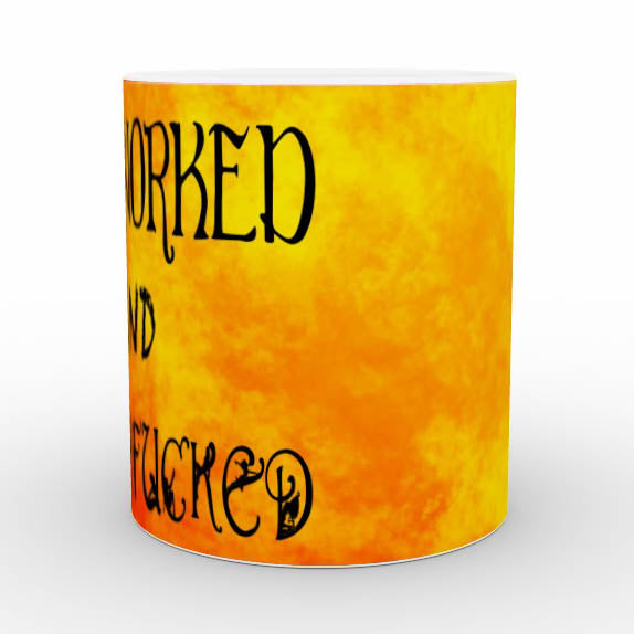 Overworked And Underfucked - Mug Set