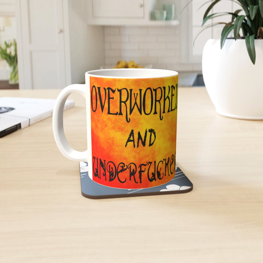 Overworked And Underfucked - Mug Set