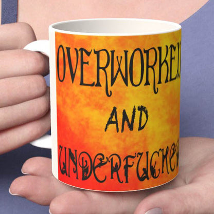 Overworked And Underfucked - Mug Set